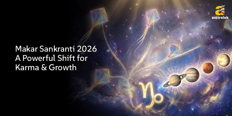 Makar Sankranti 2026 A Powerful Shift for Karma and Growth